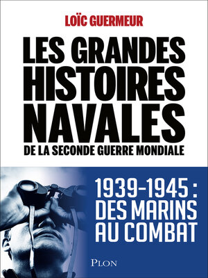 cover image of Les grandes histoires navales de la seconde guerre mondiale